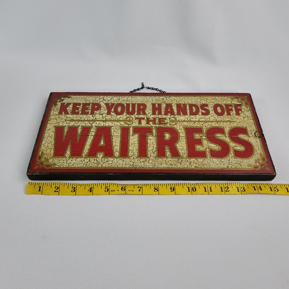 Vtg Wooden Sign KEEP YOUR HANDS OFF THE WAITRESS - George Nathan Associates - Picture 2 of 15